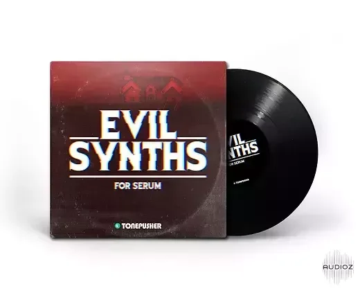 Tonepusher Evil Synths Serum Preset-Keyo