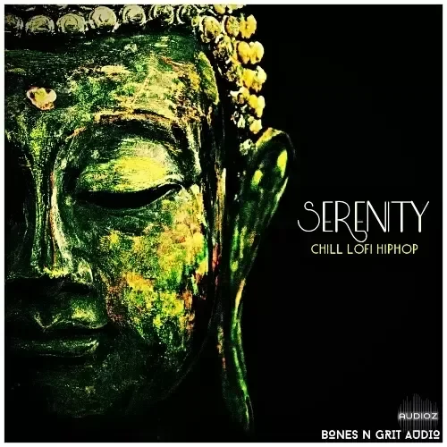 Bones N Grit Audio Serenity: Chill Lo-Fi Hip Hop WAV-FANTASTiC