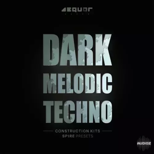 Aequor Sound Dark Melodic Techno WAV MiDi Spire Presets-FANTASTiC