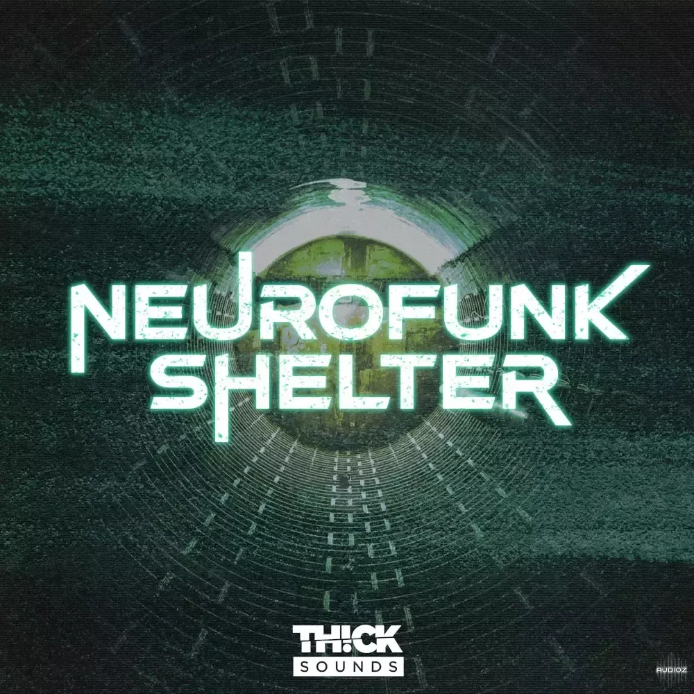 Thick Sounds Neurofunk Shelter WAV MiDi XFER RECORDS SERUM-FANTASTiC