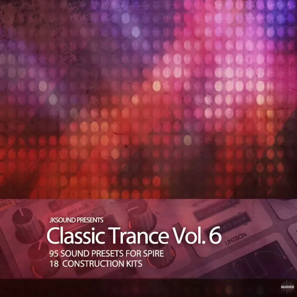 JKSound Classic Trance Vol.6 WAV MiDi Spire Presets FULL RELEASE-ARCADiA