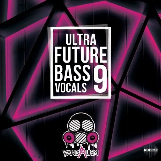 Vandalism Ultra Future Bass Vocals 9 WAV