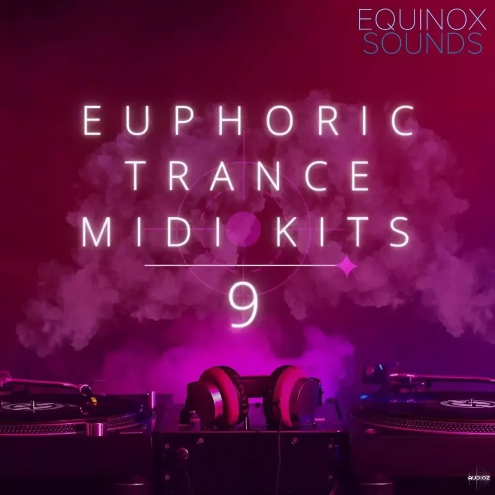 Equinox Sounds Euphoric Trance MIDI Kits 9 MiDi Sylenth1 and Spire Presets-FANTASTiC