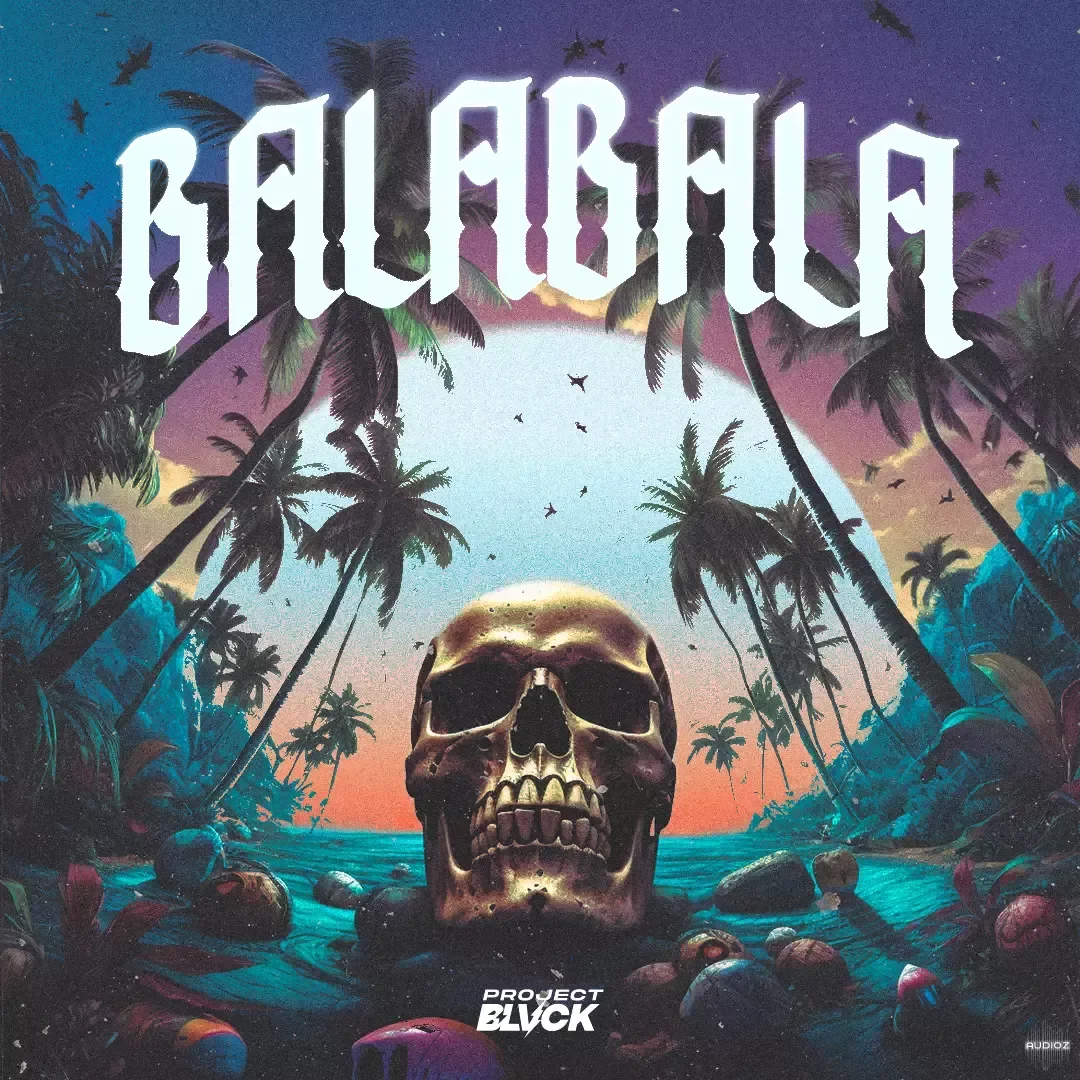 Project Blvck Balabala WAV MiDi-FANTASTiC