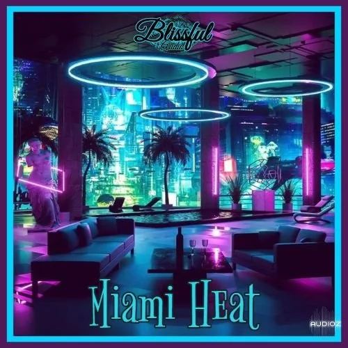 Blissful Audio Miami Heat WAV