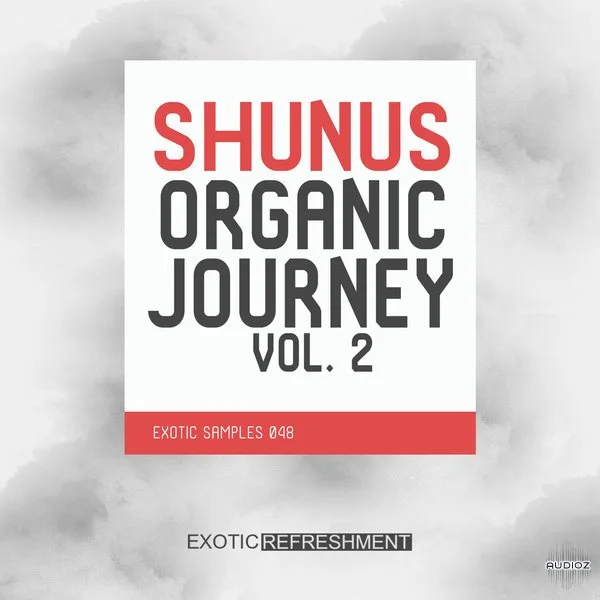 Exotic Refreshment Shunus Organic Journey vol. 2 WAV-FANTASTiC